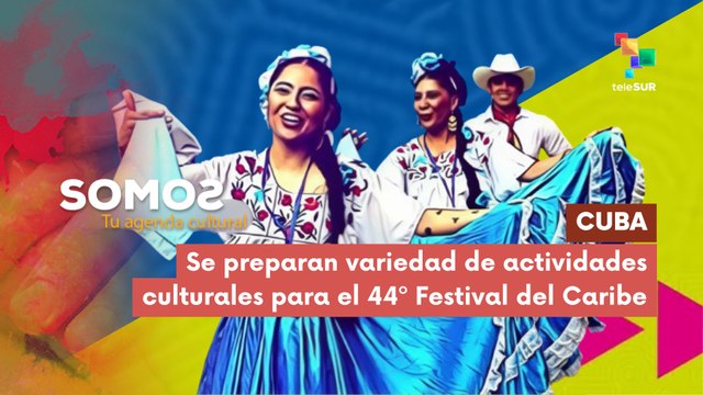 Cuba prepara variedad de actividades culturales para su 44º Festival del Caribe SOMOS 24-06-2025