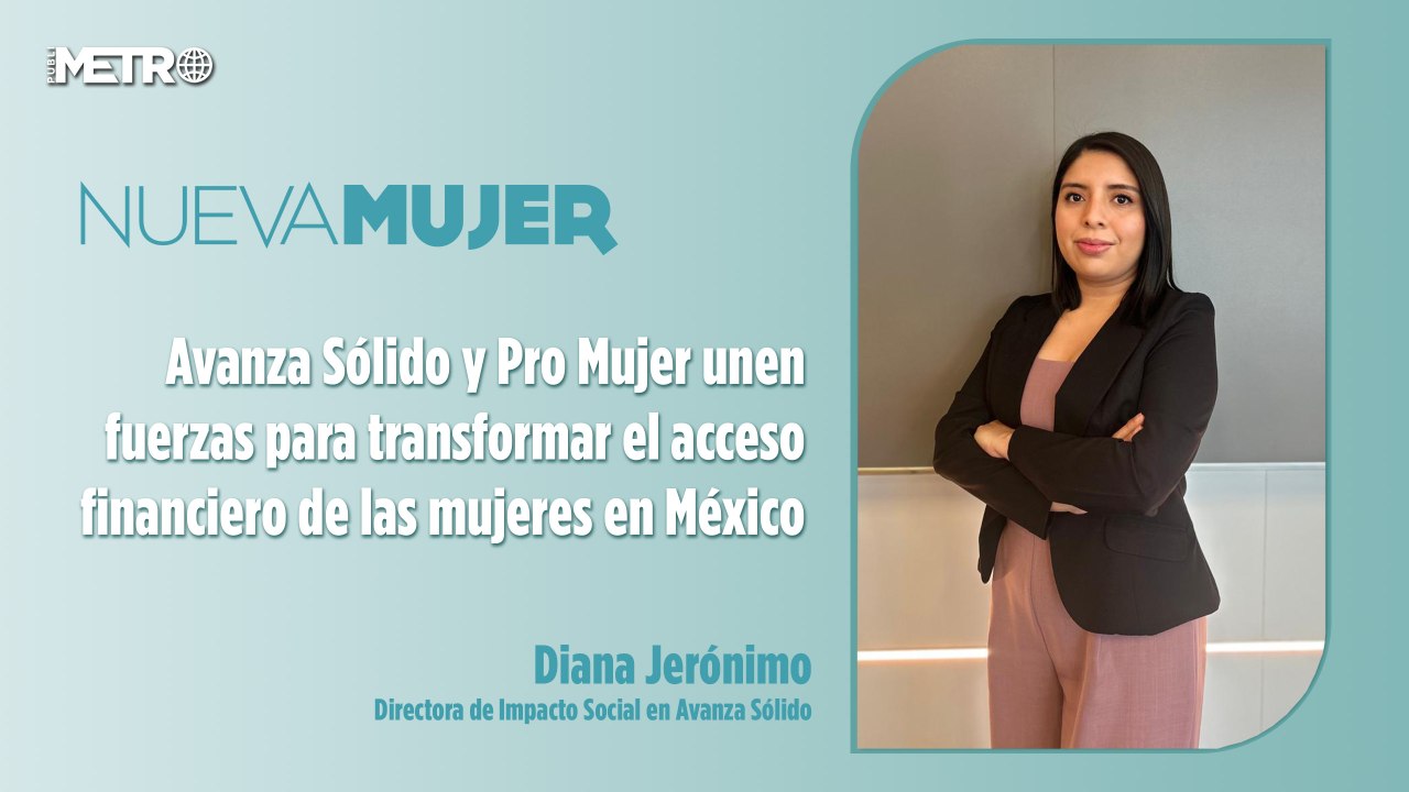 Avanza Sólido y Pro Mujer unen fuerzas para transformar el acceso financiero de las mujeres