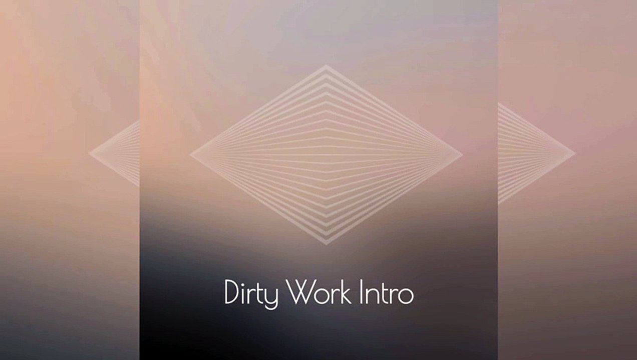Dirty Work Intro (Official Audio)