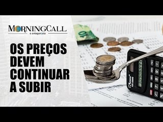 Perspectiva de inflação sobe pela quinta semana | Morning Call