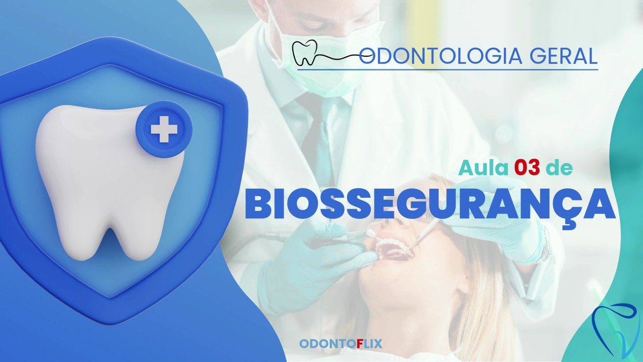 Biossegurança /// AULA 03 - Odontologia Geral