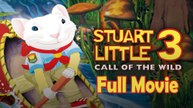 Stuart Little 3 Call of the Wild (2005) Full Movie HD