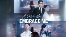 Erase Me, Embrace Me Dramabox - dailymotion
