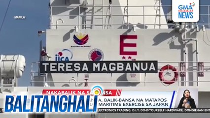 BRP Teresa Magbanua, balik-bansa na matapos sumali sa trilateral maritime exercise sa Japan | Balitanghali
