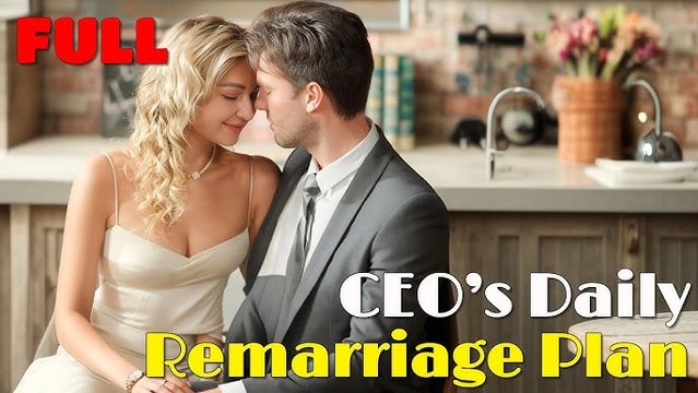 CEOs Daily Remarriage Plan ✨FULL ENG SUB | Trending Short Drama 2025
