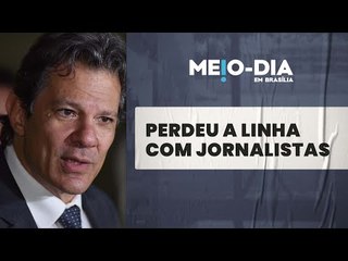 Fernando Haddad se estressa com jornalistas ao ser questionado por pautas econômicas
