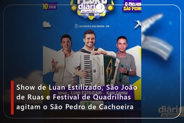Show de Luan Estilizado, São João de Ruas e Festival de Quadrilhas agitam o São Pedro de Cachoeira