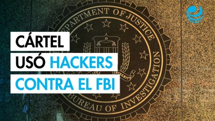 Cártel de Sinaloa usó hacker para rastrear a informantes del FBI, según EU