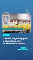 CANIOB niega oligopolio y garantiza aceite en el mercado interno