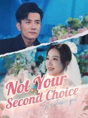 Not Your Second Choice Dramabox