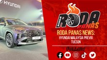 Hyundai Motor Malaysia Previu - Tucson, Roda Panas News