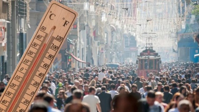 'İstanbul'da sıcaklık yer yer 39 dereceye çıkabilir'