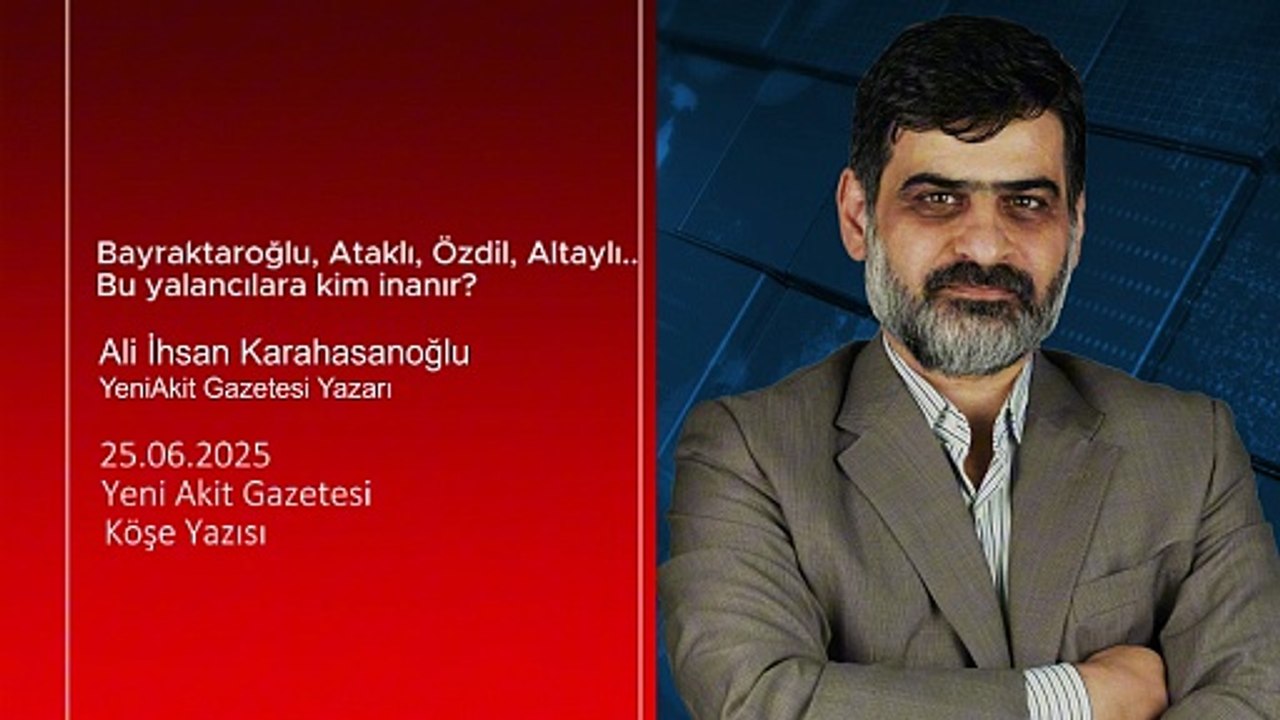 Ali Karahasanoğlu: Bayraktaroğlu, Ataklı, Özdil, Altaylı.. Bu yalancılara kim inanır?
