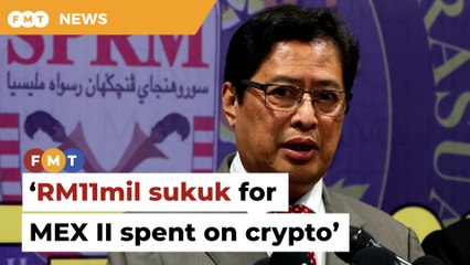 RM11mil sukuk for MEX II spent on crypto, says MACC