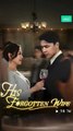 HIS FORGOTTEN WIFE #chinesedrama