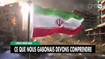 [#Reportage] Conflit Israël-Iran : ce que nous gabonais devons comprendre