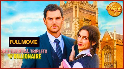[New]Accidental Triplets With The Billionaire - Full Movie - Drama Hub