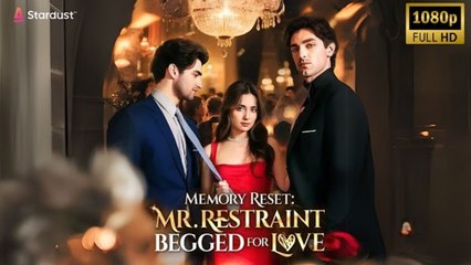 Memory Reset: Mr. Restraint Begged For Love - Full Movie (2025)