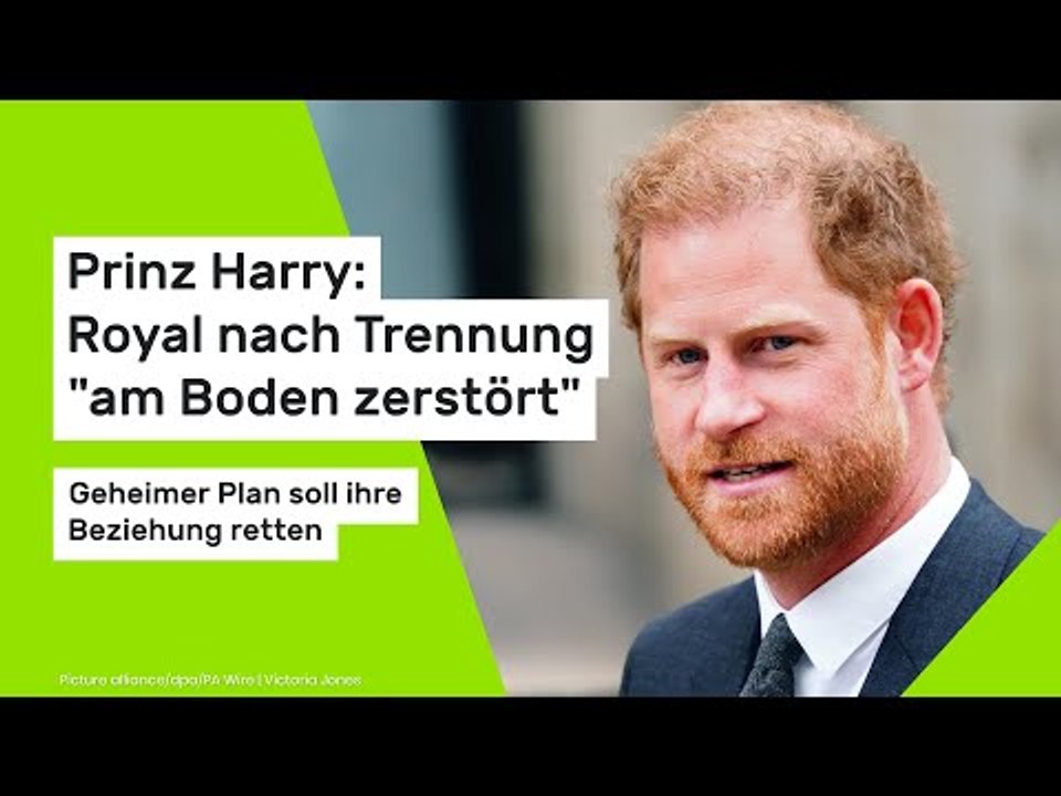 Prinz Harry: Royal nach Trennung 'am Boden zerstört' - geheimer Plan soll ihre Beziehung retten