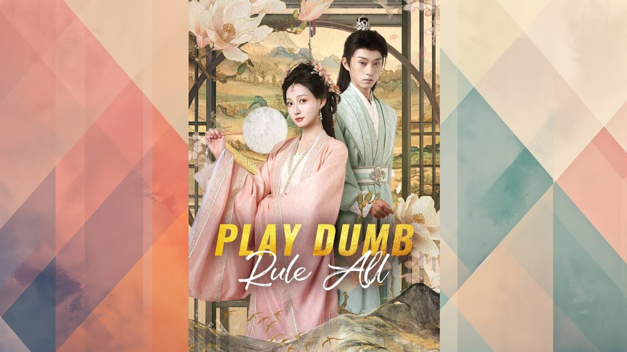 Play Dumb, Rule All Full Chinese Drama