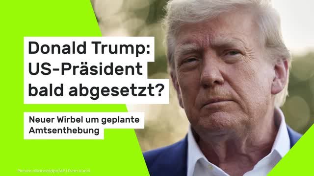 Donald Trump: US-Präsident bald abgesetzt? Neuer Wirbel um geplante Amtsenthebung