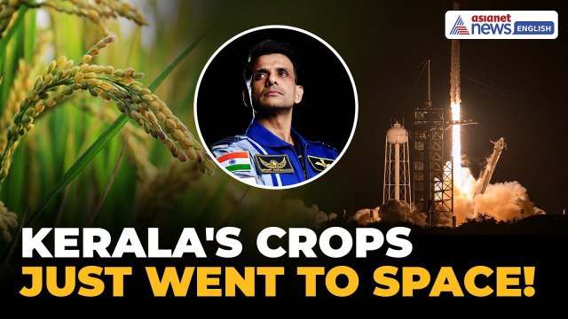 Kerala Crops Aboard Axiom-4: Sowing the Seeds of Space Farming's Future?