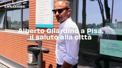 Alberto Gilardino a Pisa, il saluto alla città