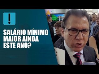 "Salário mínimo pode ser revisado até maio", diz Luiz Marinho