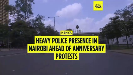 Heavy police presence in Nairobi ahead of anniversary protests