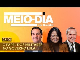Meio-Dia em Brasília: O papel dos militares no governo Lula