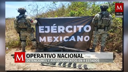 Golpe al crimen organizado con megaoperativo en nueve estados