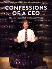 Confessions of a CEO: My Life in an Out-of-Balance World [Documentary] Watch Online