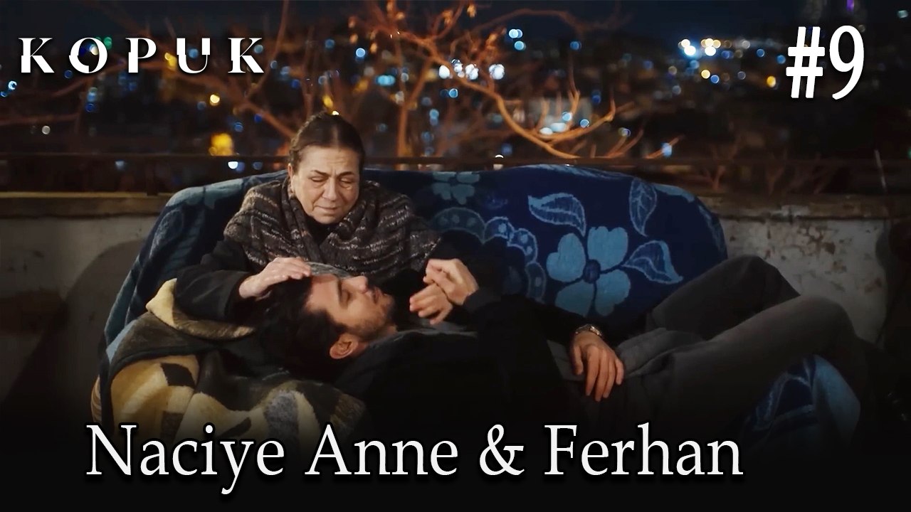 Naciye Anne & Ferhan #9