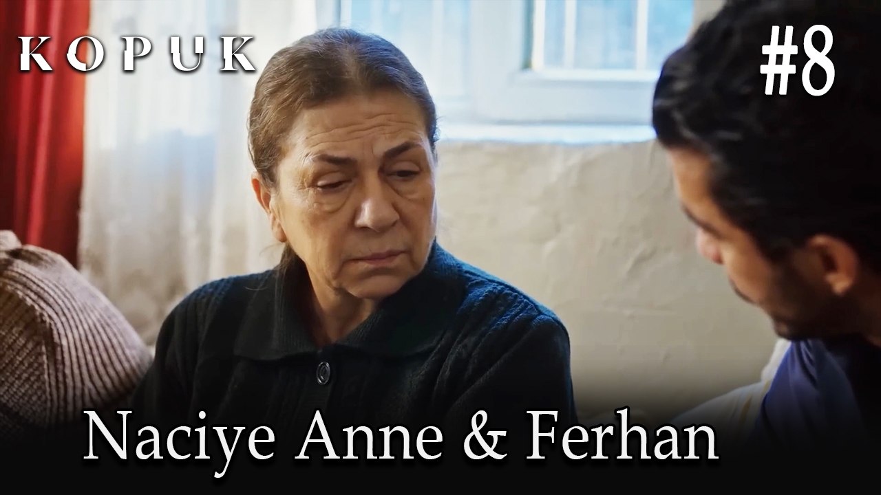 Naciye Anne & Ferhan #8