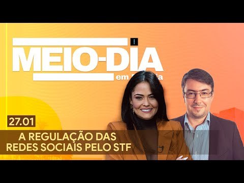 Meio-Dia em Brasília: A regulação das redes sociais pelo STF