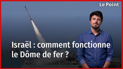 Israël : comment fonctionne le Dôme de fer ?
