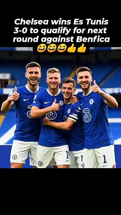 Chelsea wins Es Tunis 3-0 to qualify