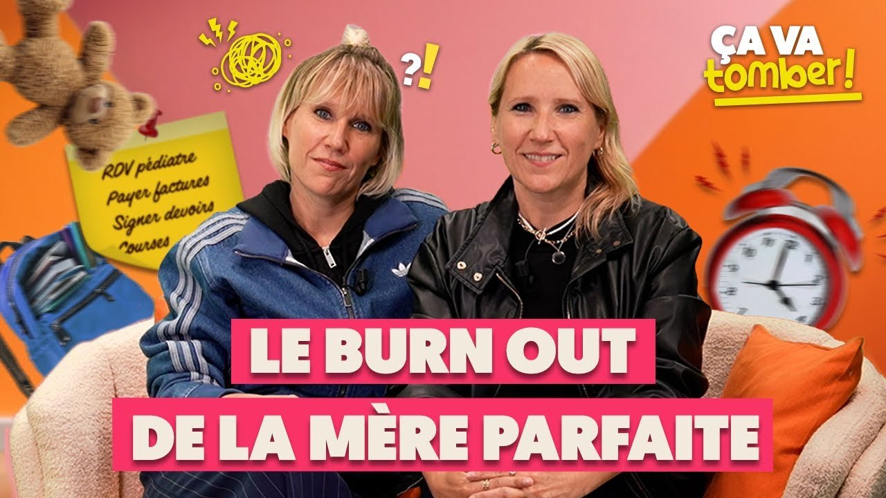 LE BURNOUT DE LA MERE PARFAITE - ÇA VA TOMBER #2