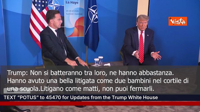 Guerra Israele Iran, Trump: Hanno litigato come bimbi, Rutte: Papà a volte deve usare modi forti