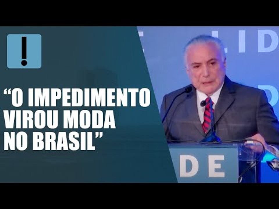 Temer: ”Cheguei constitucionalmente ao poder”