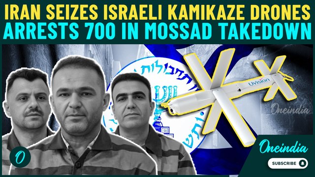 Iran BUSTS Deadly Israeli Attack Plot; 700 Mossad Agent Nabbed in 12 Days; Kamikaze Drones Seized
