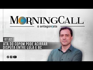Morning Call O Antagonista: Ata do Copom pode acirrar disputa entre Lula e BC
