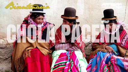 Chola paceña : símbolo de orgullo y tradición