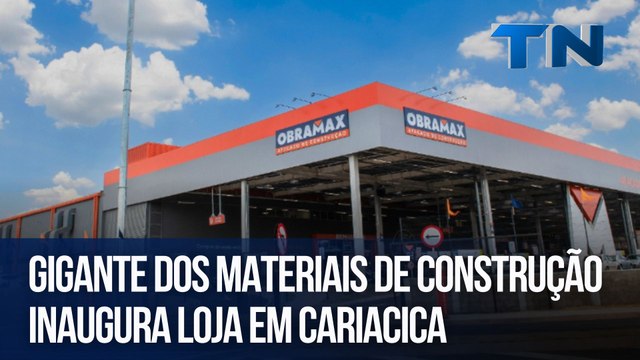 Gigante dos materiais de construção inaugura loja em Cariacica