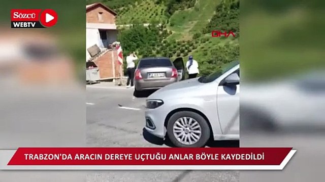 Trabzon'daki kazada bir araç dereye uçtu: İşte o anlar!