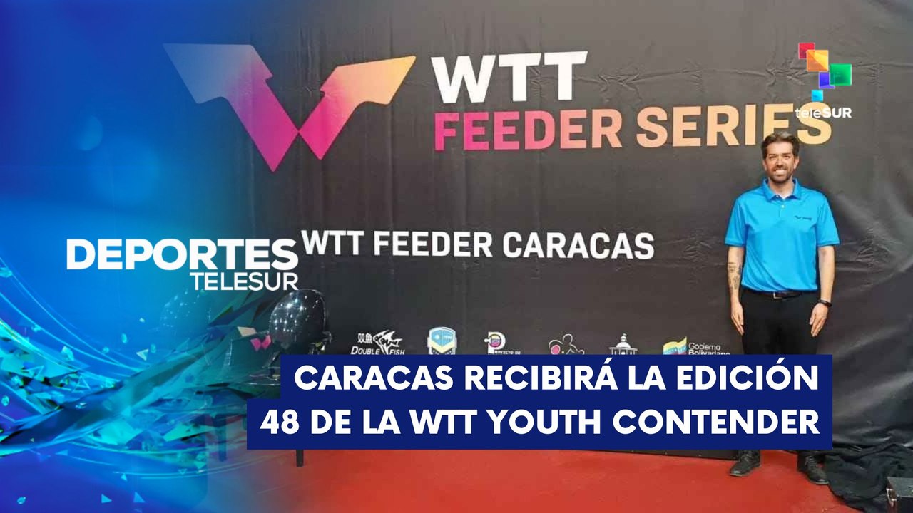 Venezuela recibirá la  WTT Youth Contender Caracas 2025 DEPORTES TELESUR 25-06-2025