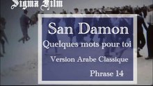 San Damon - (Extrait) Quelques mots pour toi (Version arabe Classique - Phrase 14)