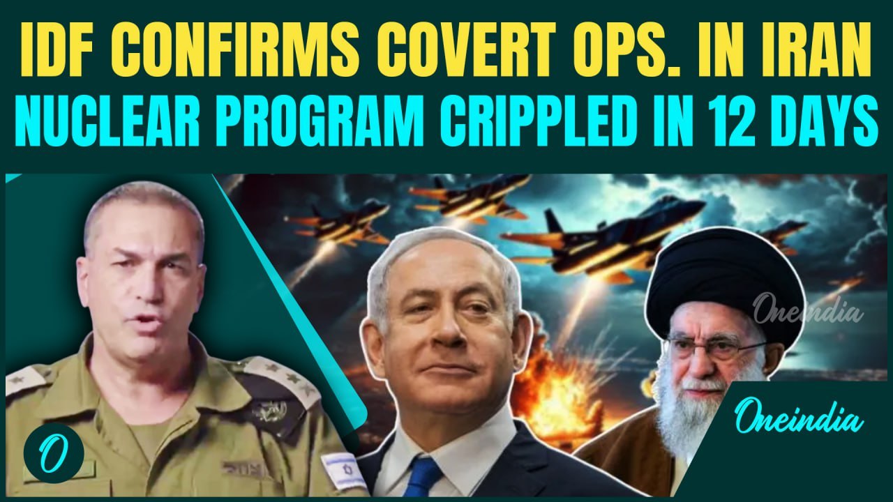 IDF Says Iran's Nuclear Infrastructure ‘Crippled’; Reveals Israeli Commandos Struck Inside Iran