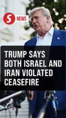 Trump slams Israel, Iran for violating ceasefire hours after deal