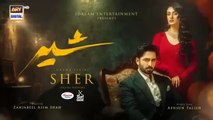 Sher Drama Episode 12 - Danisht Taimoor - Sara Khan - 26th June 2025 - Har Pal Entertainment